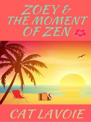 cover image of Zoey & the Moment of Zen